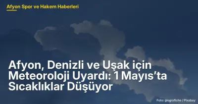 Afyon'da 1 Mayıs'ta Sıcaklık Düşüşü Bekleniyor: Don ve Buzlanma Riski