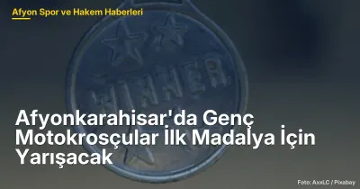 Afyonkarahisar'da 6 Genç Motokrosçu İlk Madalya İçin Yarışacak