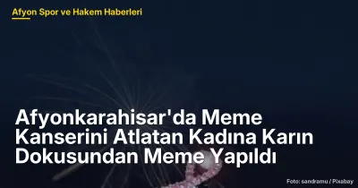 Afyonkarahisar'da Meme Kanseri Tedavisi: Karın Dokusundan Yeni Meme Oluşturuldu
