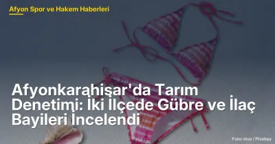 Afyonkarahisar'da Tarım Denetimi: İki İlçede Gübre ve İlaç Bayileri İncelendi