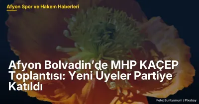 Afyon Bolvadin'de MHP KAÇEP Toplantısı: 30 Yeni Üye Partiye Katıldı