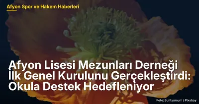 Afyon Lisesi Mezunları Derneği İlk Genel Kurulunu Gerçekleştirerek Okula Destek Hedefliyor