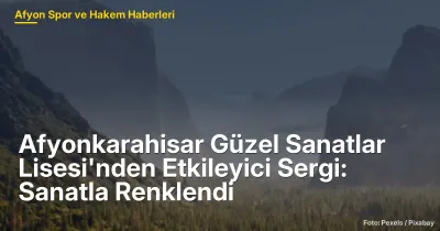 Afyonkarahisar Güzel Sanatlar Lisesi'nden Etkileyici Sergi: 50 Eserle Sanatla Renklendi
