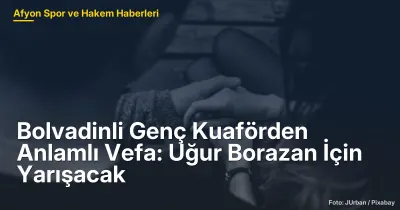 Bolvadinli Kuaför Muhammed Eren Öztürk, Şehit Uğur Borazan İçin Yarışacak