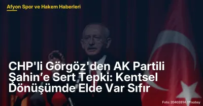 Afyonkarahisar'da Kentsel Dönüşüm Eleştirileri: Elde Var Sıfır ve Ulaşım Sorunları