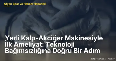 Afyonkarahisar'da Yerli Kalp-Akciğer Makinesiyle İlk Ameliyat: Türkiye'nin Sağlık Bağımsızlığına Doğru Bir Adım
