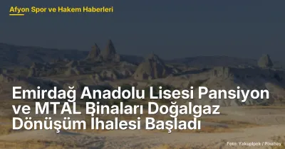 Emirdağ Anadolu Lisesi Doğalgaz Dönüşüm İhalesi 29 Temmuz 2026'da Başlıyor