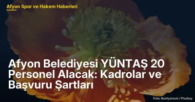 Afyon Belediyesi YÜNTAŞ 20 Yeni Personel Alacak: Kadrolar ve Başvuru Şartları