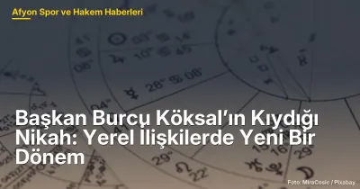 Başkan Burcu Köksal’ın Kıydığı Nikah: Yerel İlişkilerde Yeni Bir Dönem