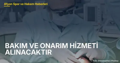 BAKIM VE ONARIM HİZMETİ ALINACAKTIR