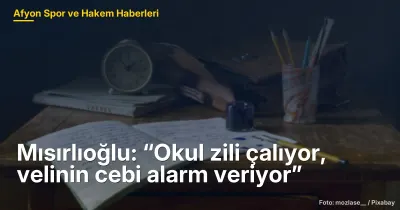 Mısırlıoğlu: “Okul Zili Çalıyor, Velinin Cebi Alarm Veriyor” - Afyonkarahisar Eğitimi