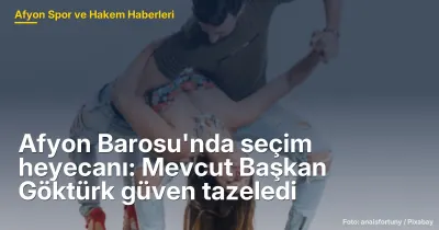 Afyon Barosu'nda seçim heyecanı: Mevcut Başkan Göktürk güven tazeledi
