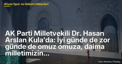 AK Parti Milletvekili Dr. Hasan Arslan Kula’da: Sağlık ve Gençlik Projeleri Üzerine Değerlendirmeler