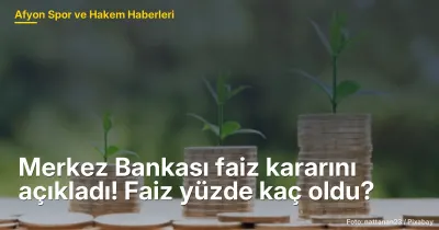 Merkez Bankası faiz kararını açıkladı! Faiz yüzde kaç oldu?