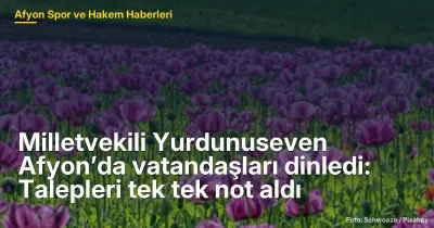 Milletvekili Yurdunuseven Afyon’da vatandaşları dinledi: Talepleri tek tek not aldı