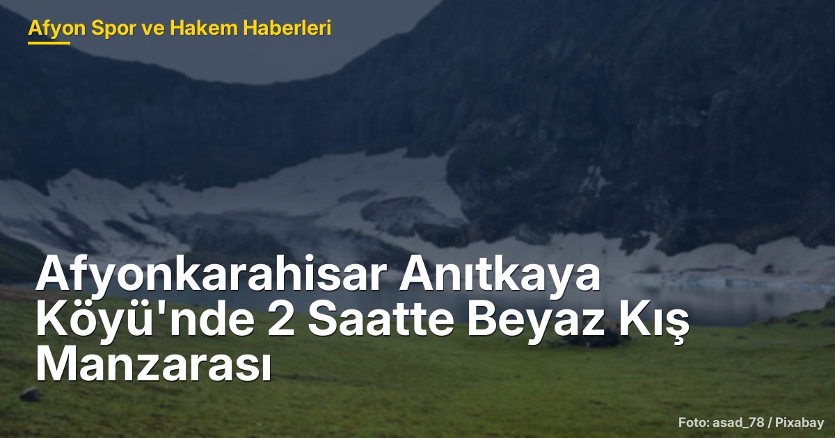 Afyonkarahisar Anıtkaya Köyü'nde 2 Saatte Beyaz Kış Manzarası