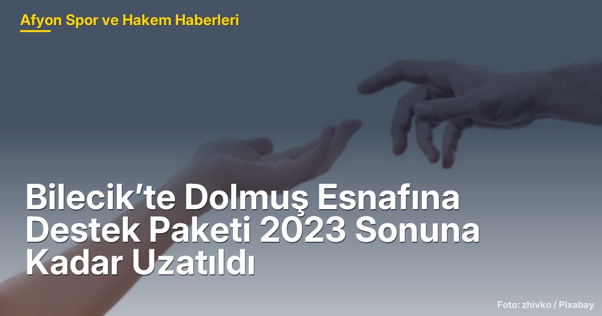 Bilecik’te Dolmuş Esnafına Destek Paketi 2023 Sonuna Kadar Uzatıldı