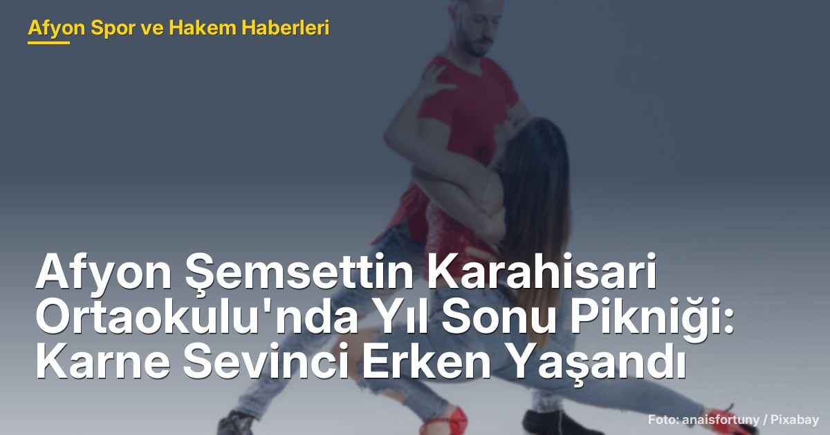 Afyon Şemsettin Karahisari Ortaokulu'nda Yıl Sonu Pikniği: Karne Sevinci Erken Yaşandı