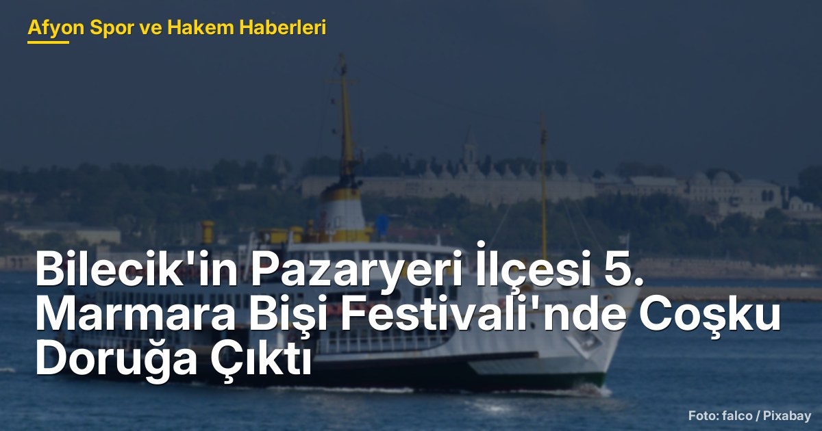 Bilecik'in Pazaryeri İlçesi 5. Marmara Bişi Festivali'nde Coşku Doruğa Çıktı