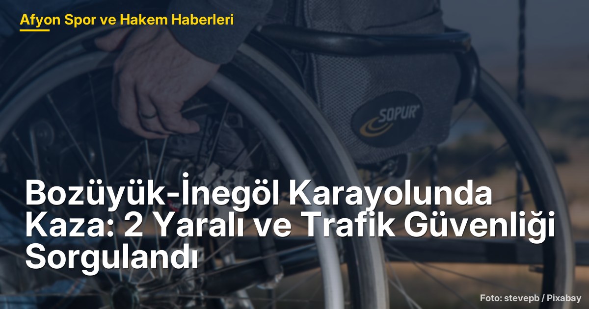 Bozüyük-İnegöl Karayolunda Kaza: 2 Yaralı ve Trafik Güvenliği Sorgulandı
