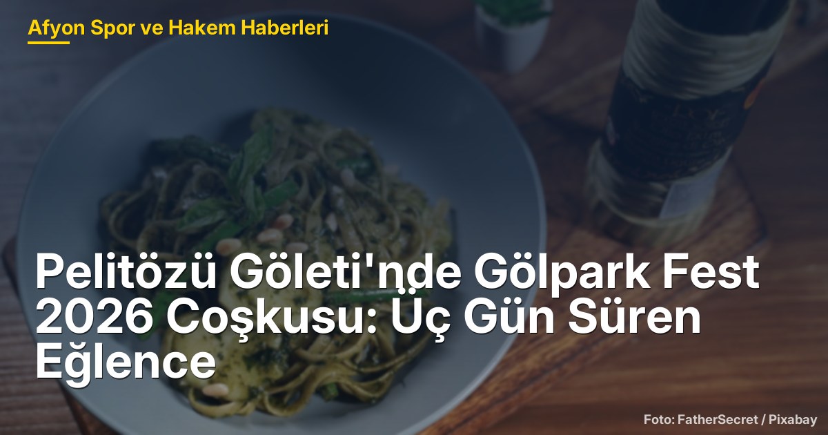 Pelitözü Göleti'nde Gölpark Fest 2026 Coşkusu: Üç Gün Süren Eğlence