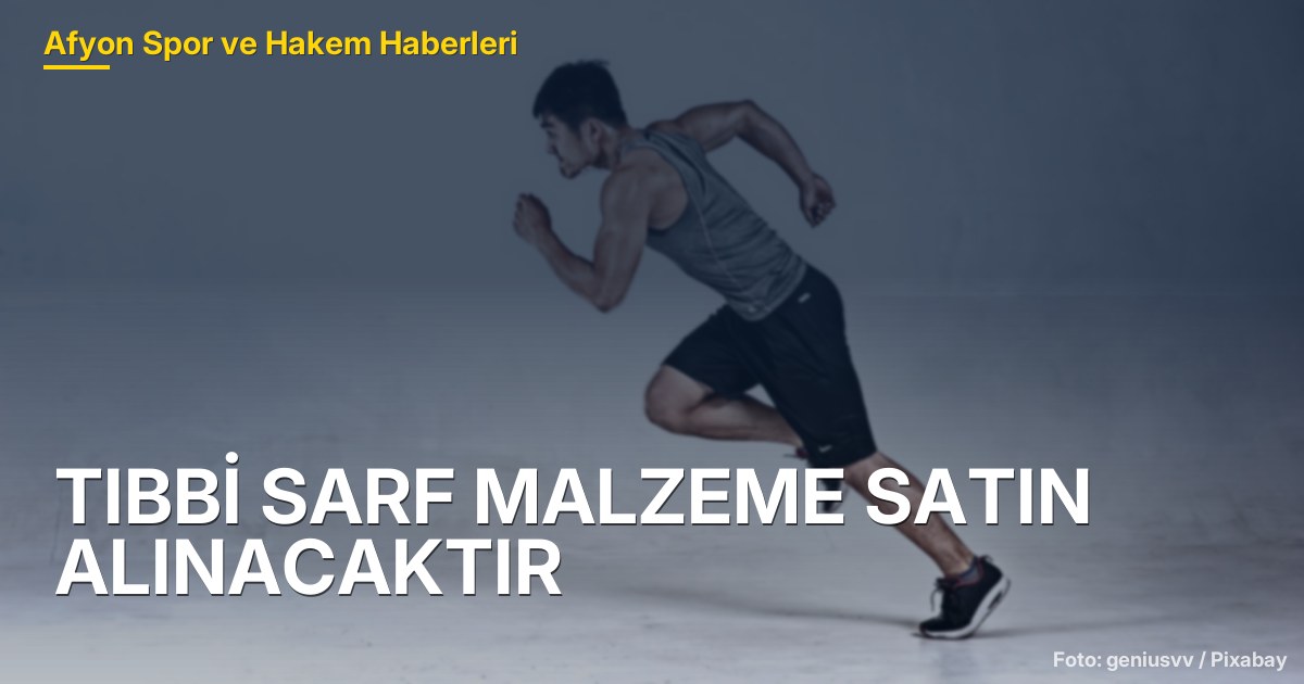 TIBBİ SARF MALZEME SATIN ALINACAKTIR