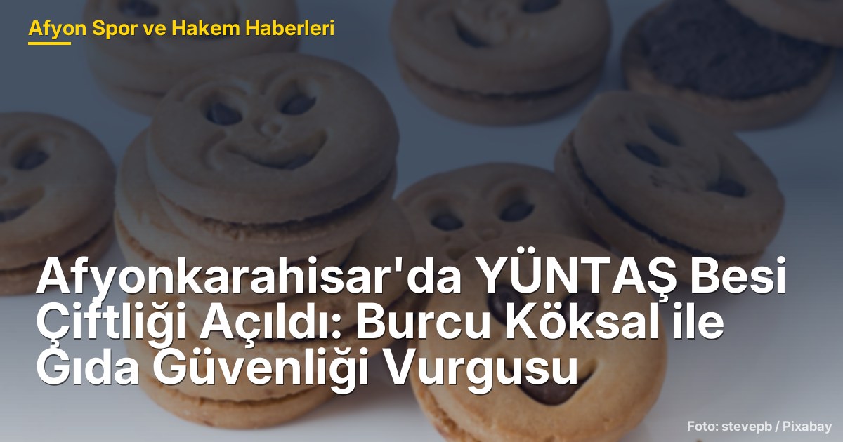 Afyonkarahisar'da YÜNTAŞ Besi Çiftliği Açıldı: Gıda Güvenliği ve Yerel Ekonomi Vurgusu